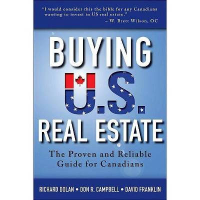 Buying U.S. Real Estate - by  Richard Dolan & Don R Campbell & David Franklin (Paperback)