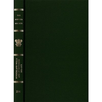 Sunderland Wills and Inventories, 1651-1675 - (Publications of the Surtees Society) (Hardcover)