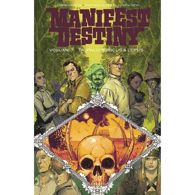 Manifest Destiny Volume 7: Talpa Lumbricus & Lepus - by  Chris Dingess (Paperback)