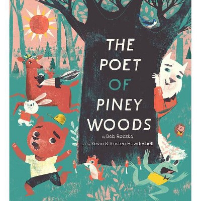 The Poet of Piney Woods - by  Bob Raczka (Hardcover)