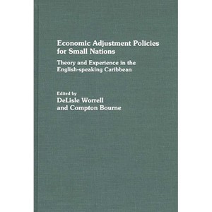 Economic Adjustment Policies for Small Nations - (Studies in Social Welfare Policies and) by  Delisle Worrell & Compton Bourne (Hardcover) - 1 of 1
