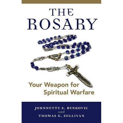 The Rosary - by  Johnnette S Benkovic & Thomas K Sullivan (Paperback)