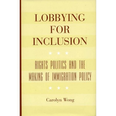 Lobbying for Inclusion - Annotated by  Carolyn Wong (Hardcover)