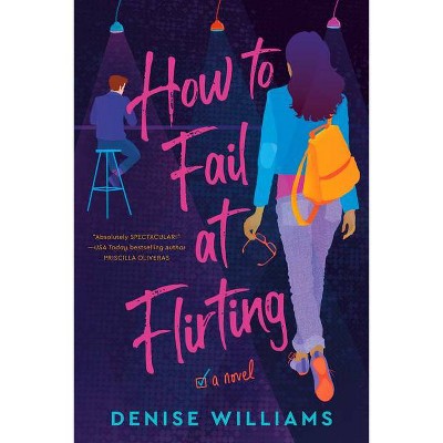 How to Fail at Flirting - by Denise Williams (Paperback)