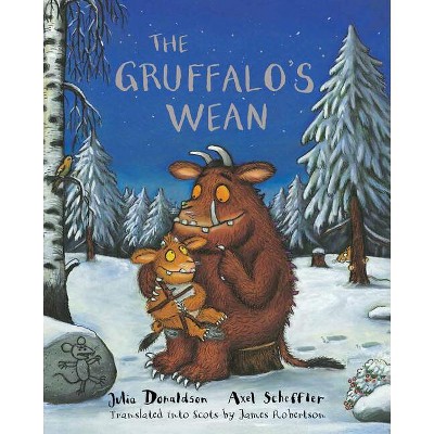 The Gruffalo's Wean - by  Julia Donaldson & James Robertson (Paperback)