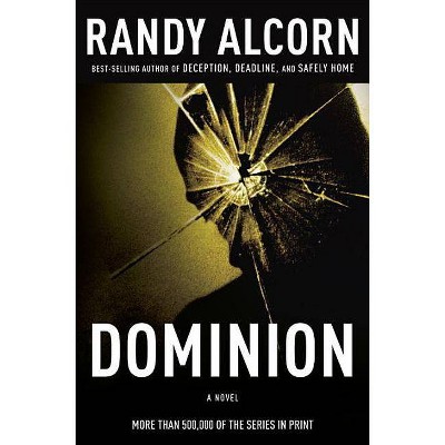 Dominion - (Ollie Chandler) by  Randy Alcorn (Paperback)