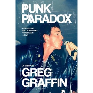 Punk Paradox - by  Greg Graffin (Paperback) - 1 of 1