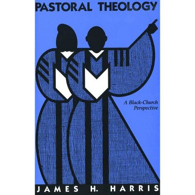 Pastoral Theology - by  Wanda Scott Bledsoe & James Henry Harris (Paperback)