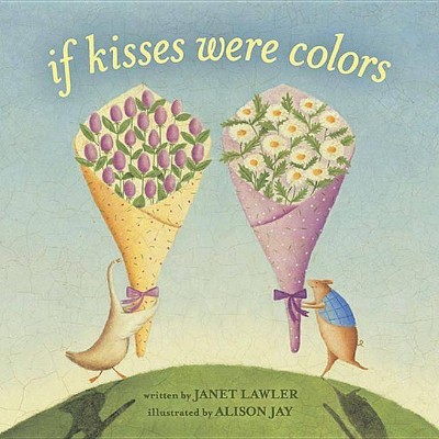 If Kisses Were Colors - by  Janet Lawler (Board Book)