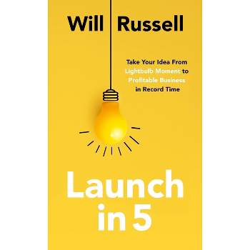 Launch in 5 - by  Will Russell (Paperback)