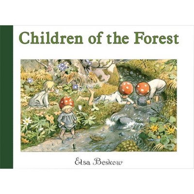 Children of the Forest - by  Elsa Beskow (Hardcover)