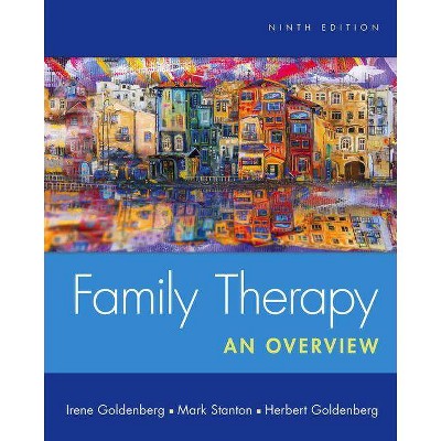 Family Therapy - 9th Edition by  Irene Goldenberg & Mark Stanton & Herbert Goldenberg (Hardcover)