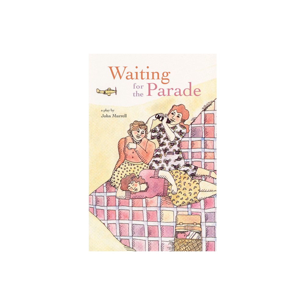 Waiting for the Parade - by John Murrell (Paperback)