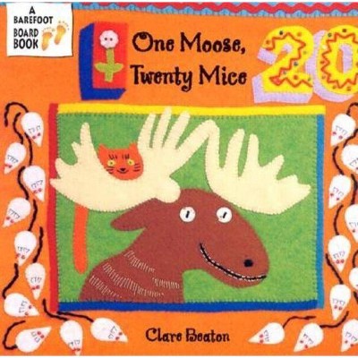 One Moose, Twenty Mice - by  Clare Beaton (Board Book)