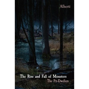 The Rise and Fall of Monsters - Large Print by  Marco F Alberti (Paperback) - 1 of 1