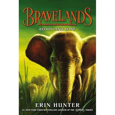 Bravelands: Blood And Bone - By Erin Hunter (paperback) : Target