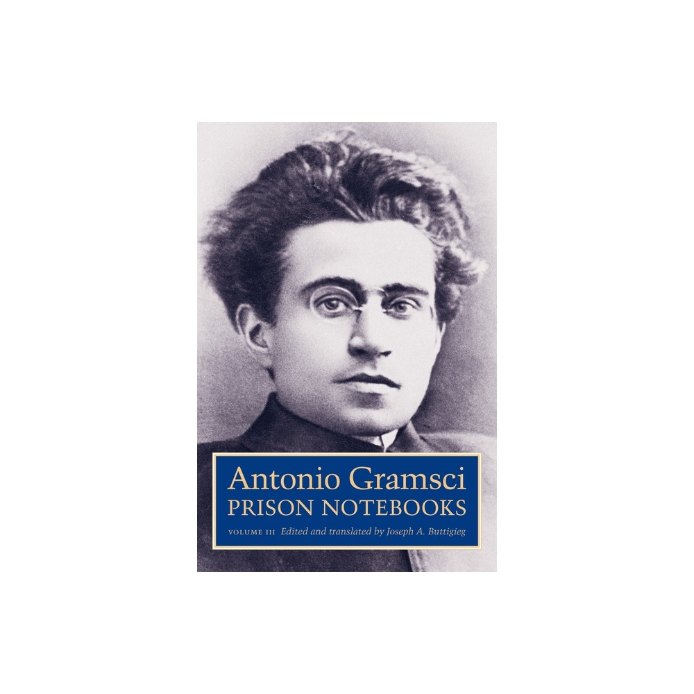 Prison Notebooks - (European Perspectives: A Social Thought and Cultural Criticism) by Antonio Gramsci (Paperback)