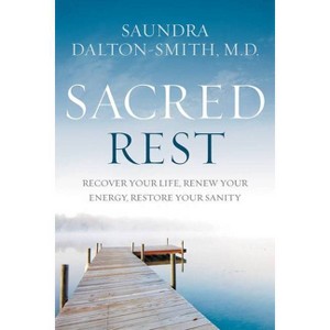 Sacred Rest - by Saundra Dalton-Smith - 1 of 1