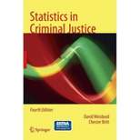 Statistics in Criminal Justice - 4th Edition by  David Weisburd & Chester Britt (Hardcover)