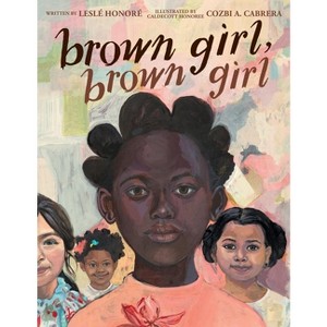 Brown Girl, Brown Girl - by  Leslé Honoré (Hardcover) - 1 of 1