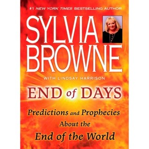 End of Days - by  Sylvia Browne & Lindsay Harrison (Paperback) - 1 of 1