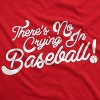 No Crying In Baseball T Shirt League Of Their Own Movie Quote Tee For Women - Crazy Dog Women's T Shirt - 2 of 4
