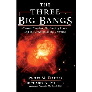 The Three Big Bangs - (Helix Books) by  Philip M Dauber (Paperback) - 1 of 1