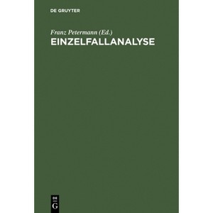 Einzelfallanalyse - 3rd Edition by  Franz Petermann (Hardcover) - 1 of 1