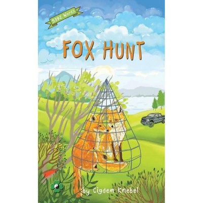 Fox Hunt - (Kents' Quest) by  Cigdem Knebel (Paperback)