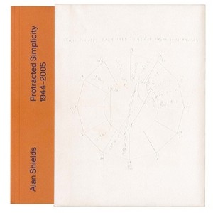 Alan Shields: Protracted Simplicity - (Paperback) - 1 of 1