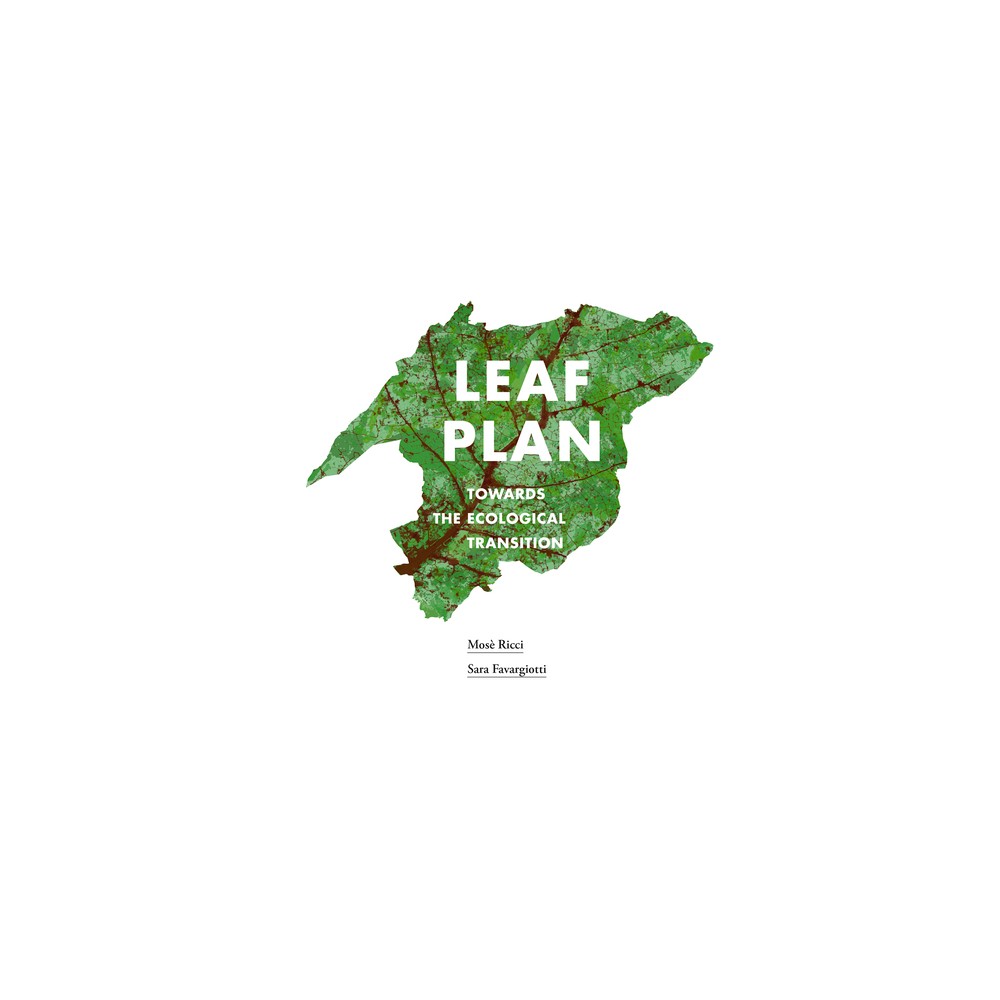 Leaf Plan - by Mos Ricci & Sara Favargiotti (Paperback)