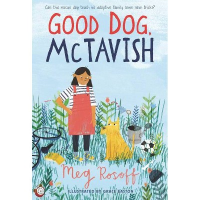 Good Dog, McTavish - (McTavish Stories) by  Meg Rosoff (Paperback)