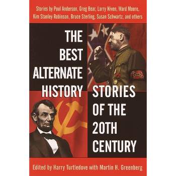 The Best Alternate History Stories of the 20th Century - by  Harry Turtledove (Paperback)