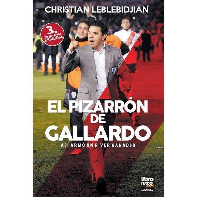 El Pizarrón de Gallardo - by  Christian Leblebidjian (Paperback)