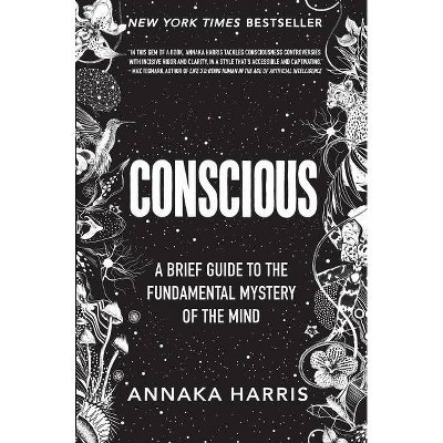 Conscious - by  Annaka Harris (Hardcover)