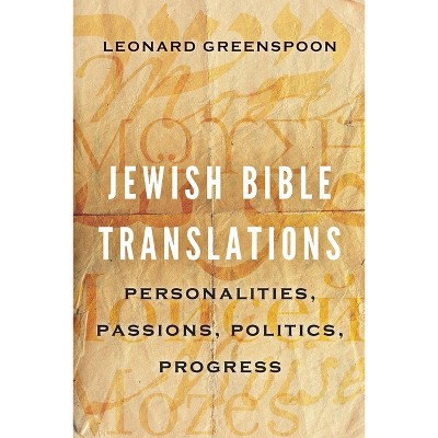 Jewish Bible Translations - by  Leonard Greenspoon (Paperback)