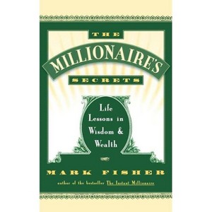 The Millionaire's Secrets - by  Mark Fisher (Paperback) - 1 of 1