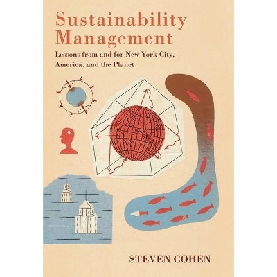 Sustainability Management - by  Steven Cohen (Paperback)