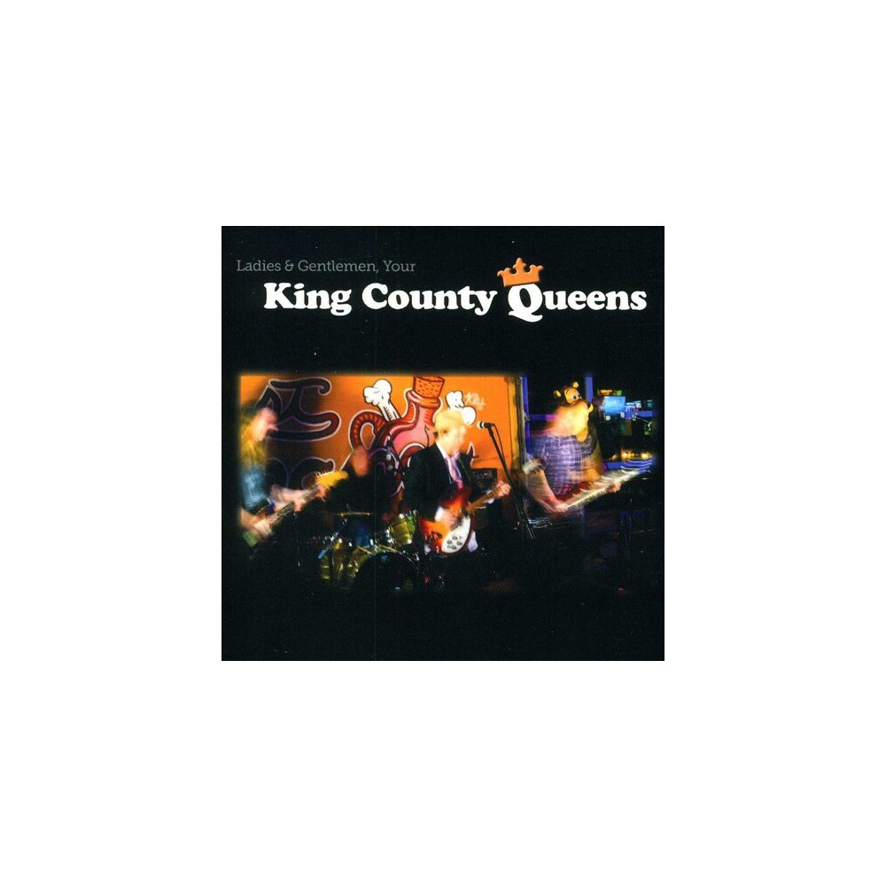 King County Queens - Ladies and Gentlemen, Your King County Queens (CD)