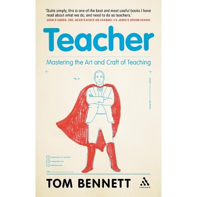 Teacher - by  Tom Bennett (Paperback)