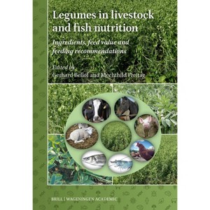 Legumes in Livestock and Fish Nutrition - by  Gerhard Bellof & Mechthild Freitag (Hardcover) - 1 of 1