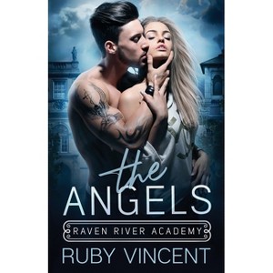 The Angels - (Raven River Academy) by  Ruby Vincent (Paperback) - 1 of 1