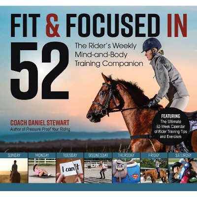 Fit & Focused in 52 - by  Daniel Stewart (Hardcover)