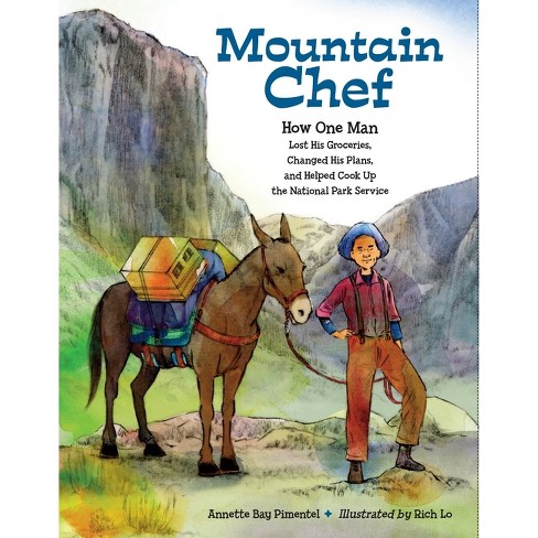 Mountain Chef - by  Annette Bay Pimentel (Hardcover) - image 1 of 1