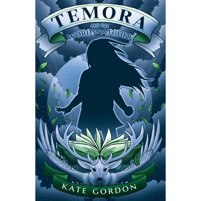 Temora and the Wordsnatcher - (Wordspinners) by  Kate Gordon (Paperback)