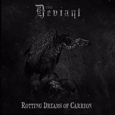 The Deviant - Rotting Dreams Of Carrion (Vinyl)