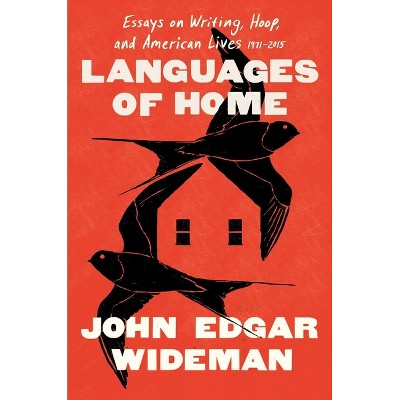 Languages of Home - by  John Edgar Wideman (Hardcover)