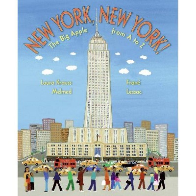 New York, New York! - by  Laura Krauss Melmed (Paperback)