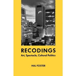 Recodings - by  Hal Foster (Paperback) - 1 of 1