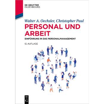 Personal und Arbeit - (De Gruyter Studium) 12th Edition by  Walter A Oechsler & Christopher Paul (Paperback)